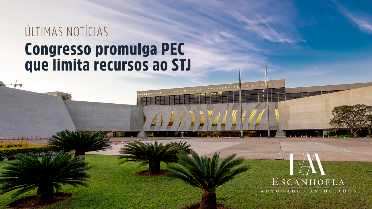 (Português) Congresso promulga PEC que limita recursos ao STJ