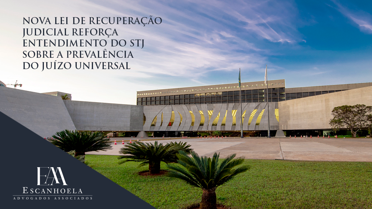 (Português) Nova Lei de Recuperação Judicial reforça entendimento do STJ sobre a prevalência do Juízo Universal