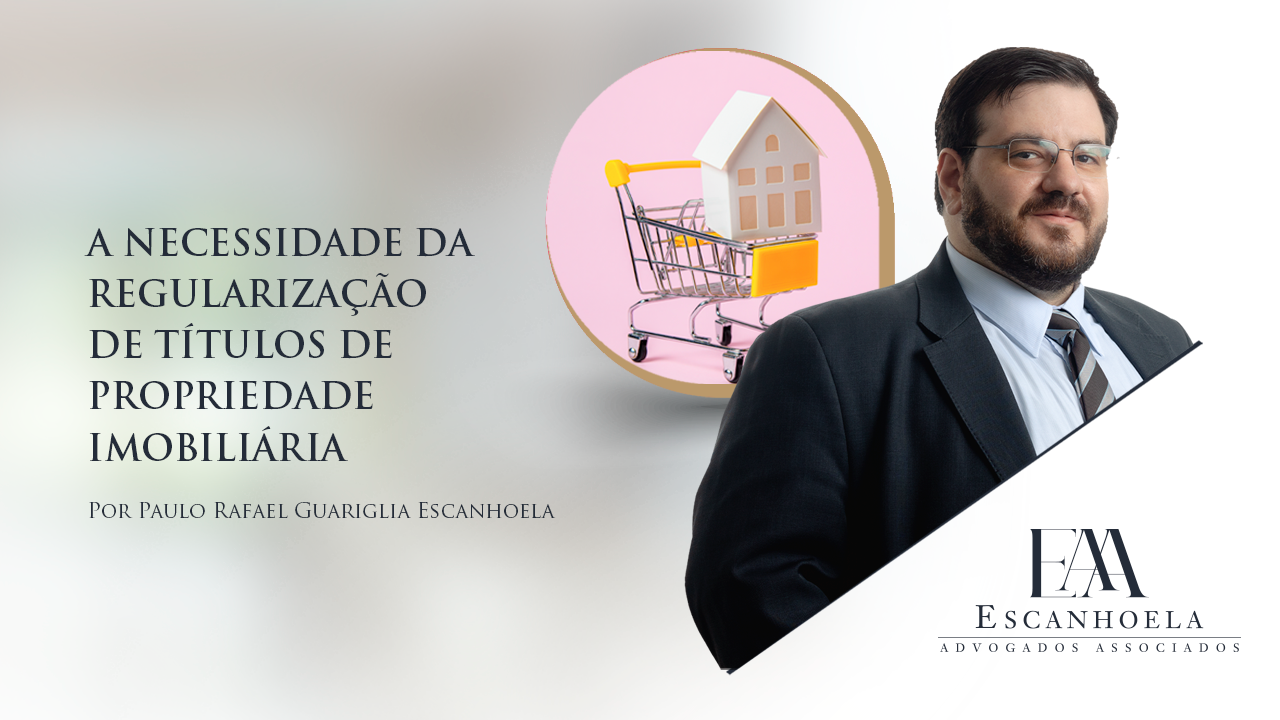 (Português) A necessidade da regularização de títulos de propriedade imobiliária