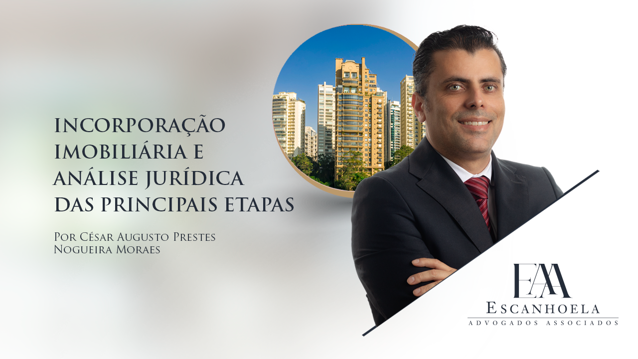 (Português) Incorporação imobiliária e análise jurídica das principais etapas