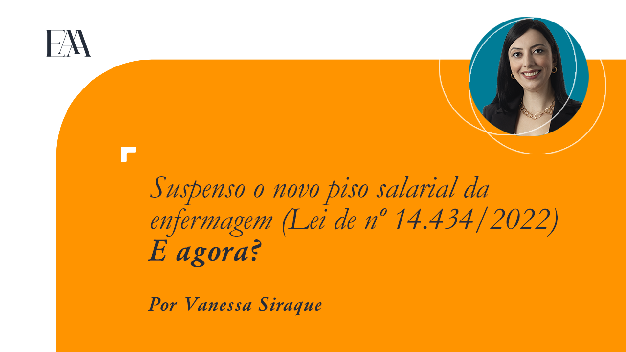 (Português) Suspenso o novo piso salarial da enfermagem (Lei de nº 14.434/2022) – E agora?