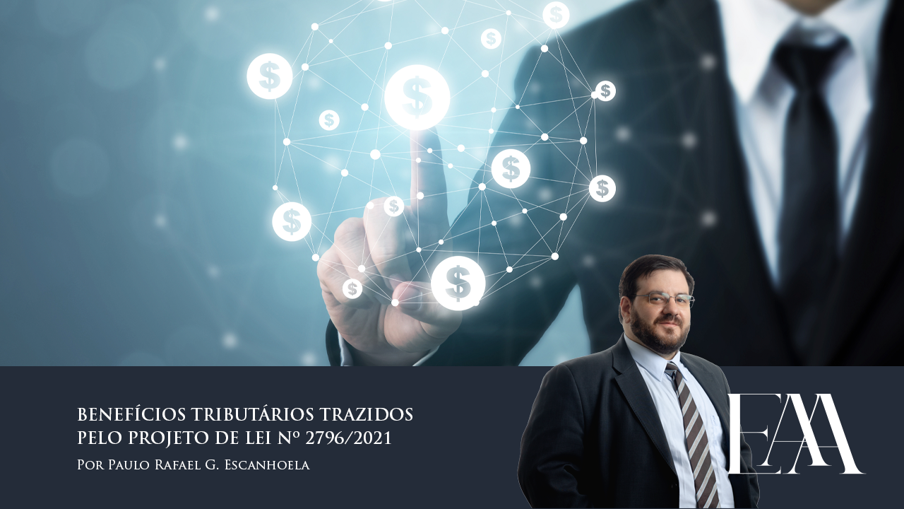 (Português) Benefícios tributários trazidos pelo Projeto de Lei nº 2796/2021