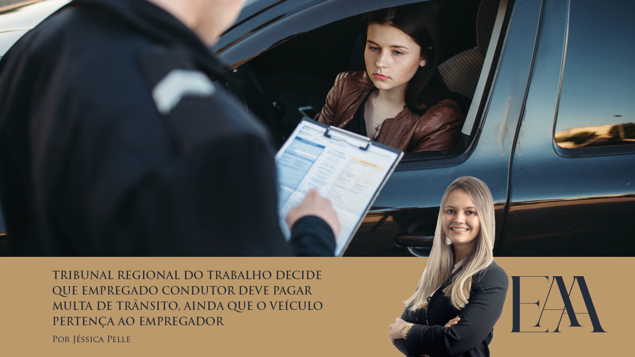(Português) Tribunal Regional do Trabalho decide que empregado condutor deve pagar multa de trânsito, ainda que o veículo pertença ao empregador