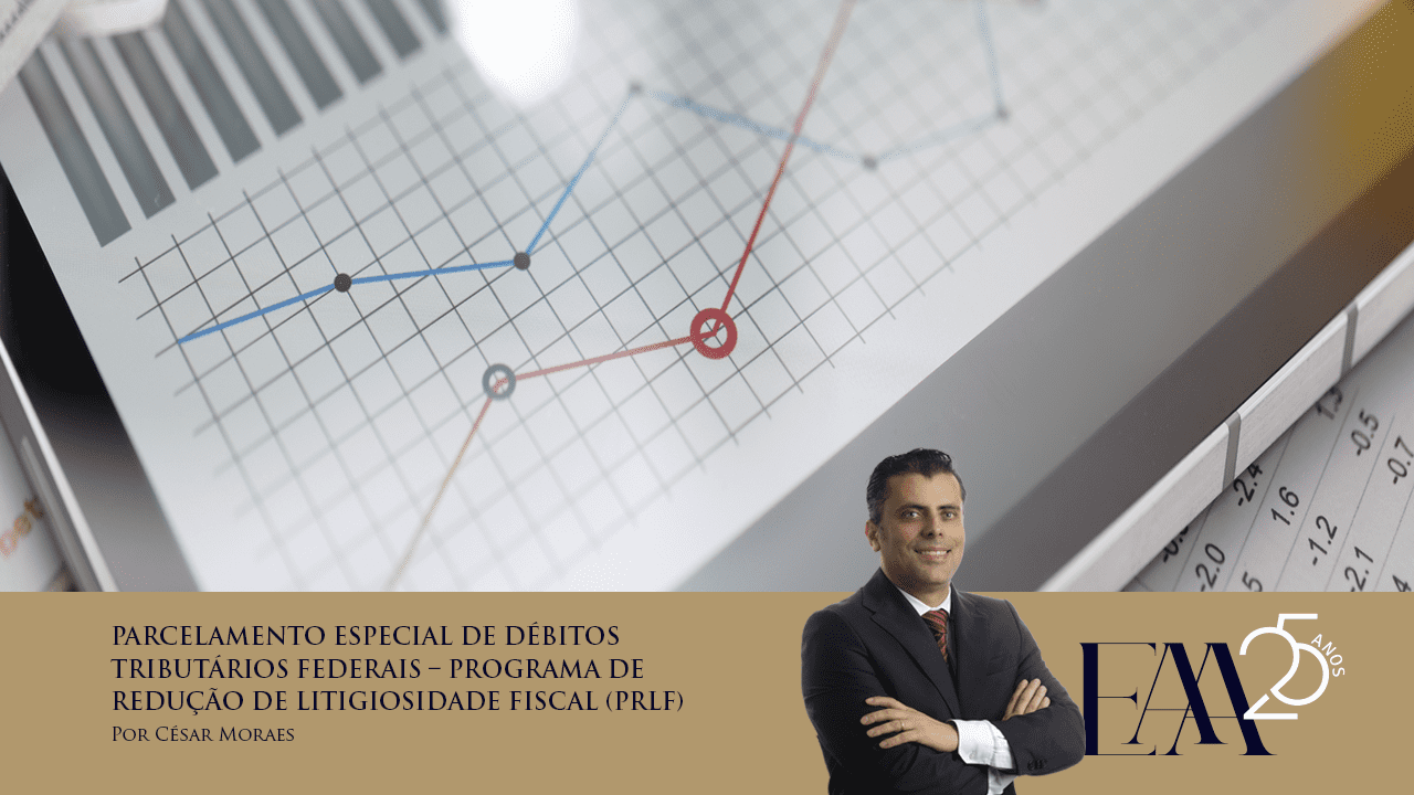 (Português) Parcelamento Especial de Débitos Tributários Federais – Programa de Redução de Litigiosidade Fiscal (PRLF)