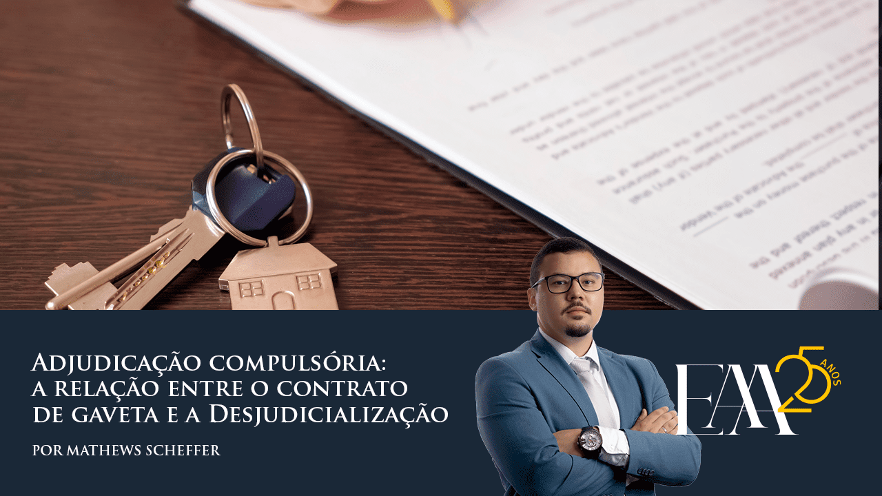 (Português) Adjudicação compulsória: a relação entre o contrato de gaveta e a desjudicialização