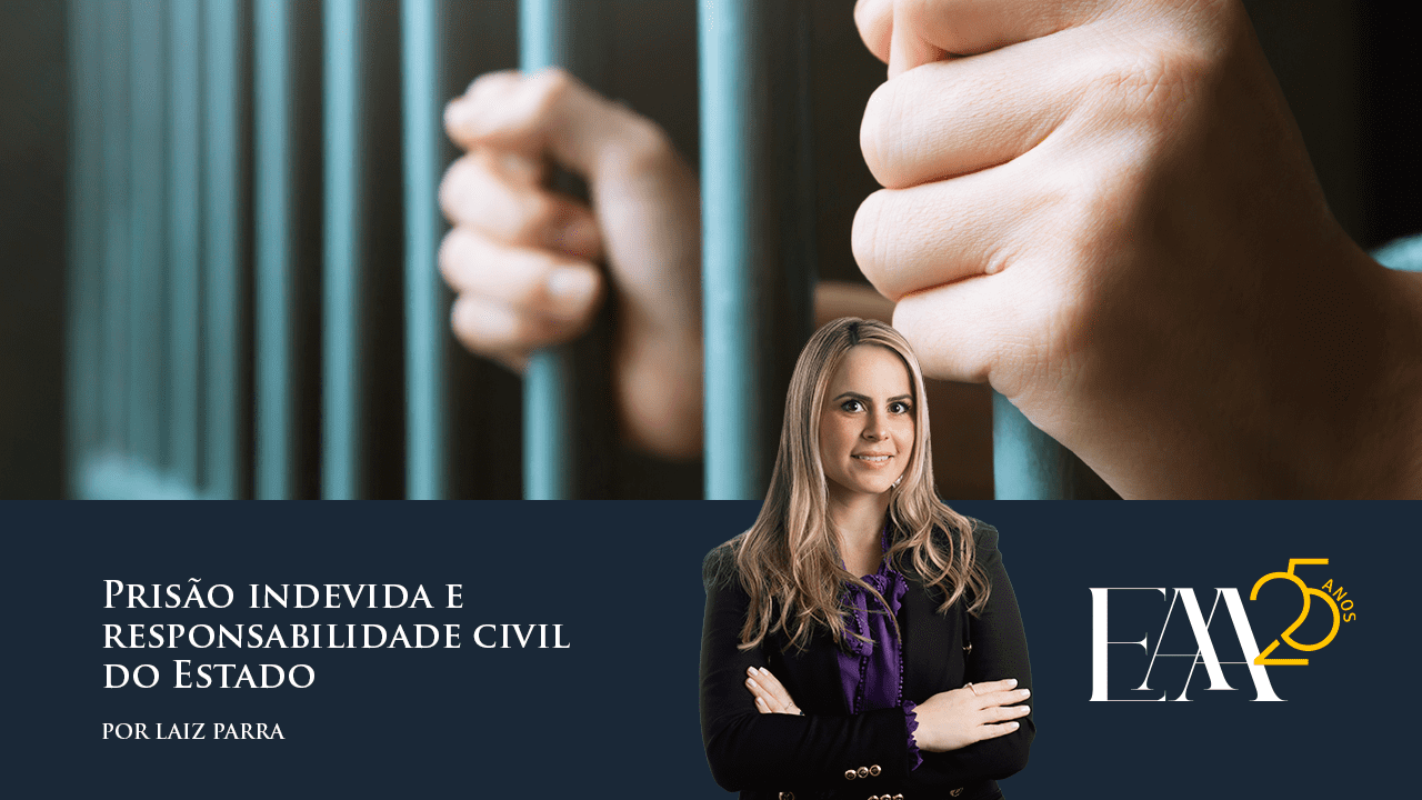 Prisão indevida e responsabilidade civil do Estado