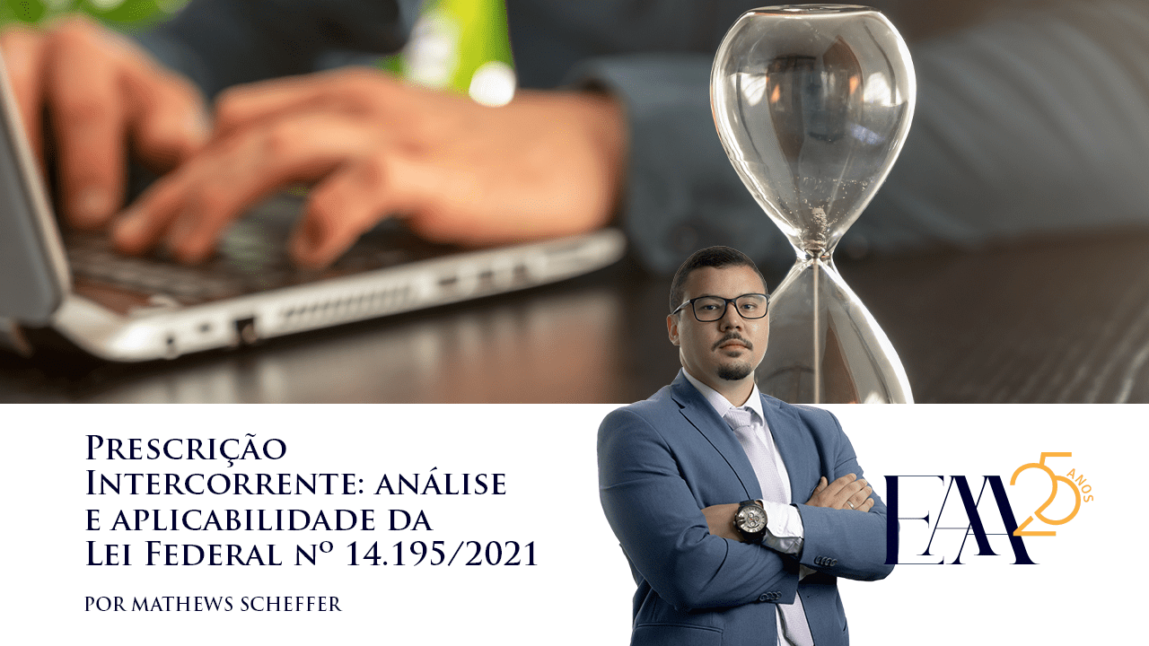 (Português) Prescrição Intercorrente: análise e aplicabilidade da Lei Federal nº 14.195/2021