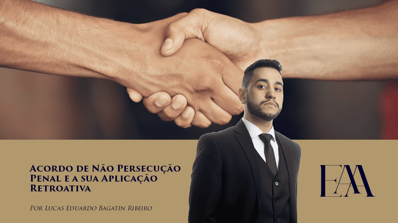 (Português) Acordo de Não Persecução Penal e a sua Aplicação Retroativa