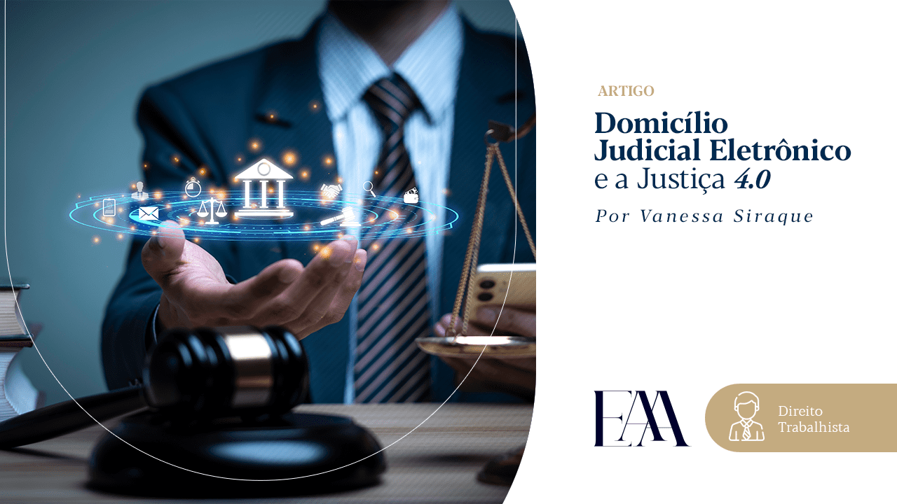 Domicílio Judicial Eletrônico e o Programa Justiça 4.0 - EAA