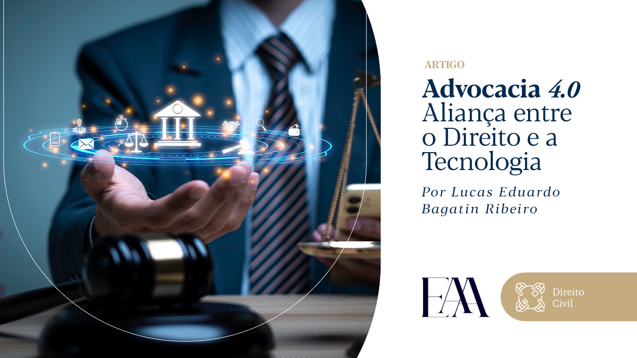 Advocacia 4.0 – Aliança entre o Direito e a Tecnologia